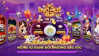 Nổ hũ 52 - Bí quyết giúp tân thủ ăn thưởng dễ dàng tại 2024