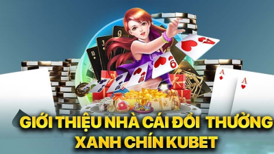 Kubet - Nhà cái cá cược hàng đầu với kho game đẳng cấp